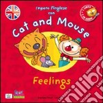 Cat and mouse. Feelings. Con CD Audio libro