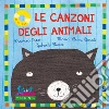 Le canzoni degli animali. Con CD Audio libro