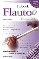 Tipbook flauto e ottavino. Guida completa libro