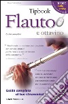 Tipbook flauto e ottavino. Guida completa libro di Pinksterboer Hugo