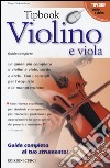 Tipbook violino e viola. Guida completa libro