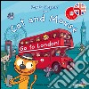 Imparo l'inglese con cat and mouse. Go to London! Ediz. illustrata. Con CD Audio libro