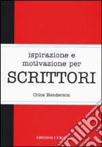 Ispirazione e motivazione per scrittori libro