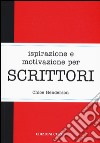 Ispirazione e motivazione per scrittori libro