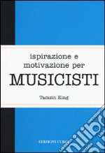 Ispirazione e motivazione per musicisti