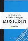 Ispirazione e motivazione per musicisti libro