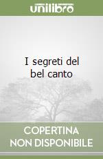 I segreti del bel canto libro