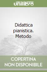 Didattica pianistica. Metodo libro