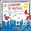 Le canzoni di Natale. Ediz. a colori. Con CD Audio libro