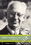 Mario Castelnuovo-Tedesco. Un fiorentino a Beverly Hills libro