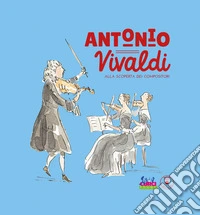 Antonio Vivaldi. Con CD-Audio
