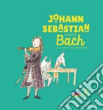 Johann Sebastian Bach. Con CD-Audio libro