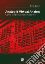 Analog & virtual analog. Come funziona un sintetizzatore