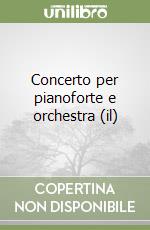 Concerto per pianoforte e orchestra (il) libro