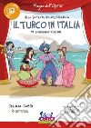 Il turco in Italia di Gioachino Rossini. Con CD-Audio libro