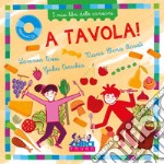 A tavola! I miei libri delle canzoni. Con CD-Audio libro