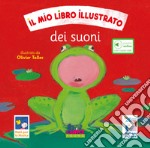 Mio libro illustrato dei suoni. Ediz. illustrata (Il) libro