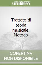 Trattato di teoria musicale. Metodo libro