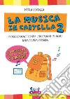 La musica in cartella. Progetto didattico per l'educazione musicale nella scuola primaria. Con espansione online. Vol. 2 libro