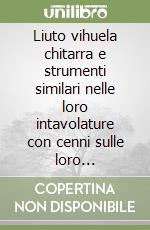 Liuto vihuela chitarra e strumenti similari nelle loro intavolature con cenni sulle loro letteratura. Spartito. Metodo libro