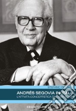 Andrés Segovia in Italia. L'attività concertistica dal 1926 al 1985 libro