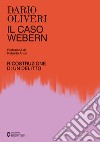 Il caso Webern. Ricostruzione di un delitto libro di Oliveri Dario