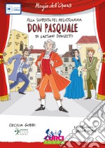 Don Pasquale di Gaetano Donizetti. Con playlist online libro