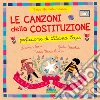 Le canzoni della costituzione. I miei libri delle canzoni. Ediz. a colori. Con playlist online libro di Tozzi Lorenzo Rosati Maria Elena