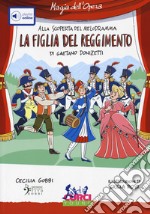 La figlia del reggimento di Gaetano Donizetti. Con playlist online libro