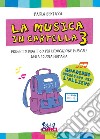 La musica in cartella. Progetto didattico per l'educazione musicale nella scuola primaria. Con espansione online. Vol. 3 libro