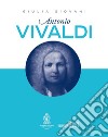 Antonio Vivaldi libro di Giovani Giulia