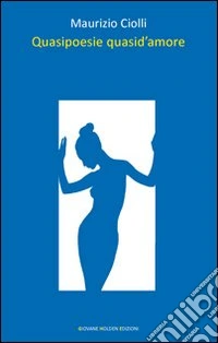 Quasipoesie quasid'amore libro