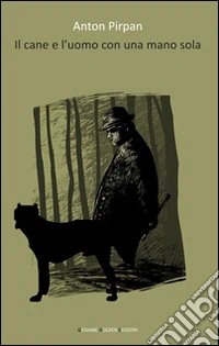 Il cane e l'uomo con una mano sola libro