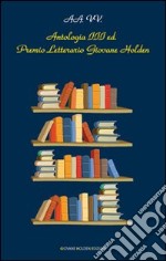 Antologia del Premio letterario Giovane Holden. 3ª edizione libro