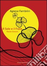 Il sole e il fiore libro