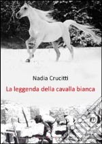 La leggenda della cavalla bianca