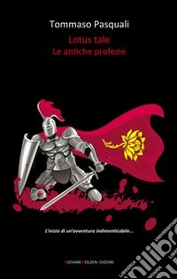 Lotus tale. Le antiche profezie libro