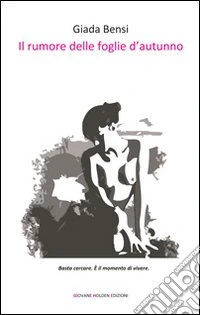 Il rumore delle foglie d'autunno libro