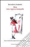 Nina. Una ragazza tranquilla libro di Andreini Benedetta