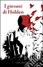 I giovani di Holden libro