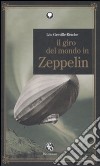 Il Giro del mondo in Zeppelin libro