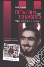 Tutta colpa dello zio Umberto. Viaggio nella vita di un rossonero libro