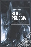 Blu di Prussia. 1972: un incendio sconvolge Andorra. Un omicidio riporta alla luce un mistero libro