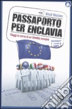 Passaporto per Enclavia. Viaggi in cerca di un'identità europea