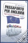 Passaporto per Enclavia. Viaggi in cerca di un'identità europea libro di Vitaliev Vitali