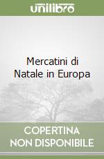 Mercatini di Natale in Europa libro