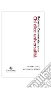 Chi dice universalità. I diritti tra teoria, politica e giurisdizione libro di Cammarata R. (cur.)