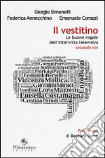 Il vestitino. Le buone regole dell'intervista televisiva secondo noi