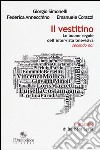 Il vestitino. Le buone regole dell'intervista televisiva secondo noi libro