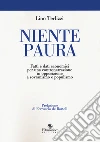 Niente paura. Fatti e dati economici per una contronarrazione in opposizione a sovranismo e populismo libro di Terlizzi Lino